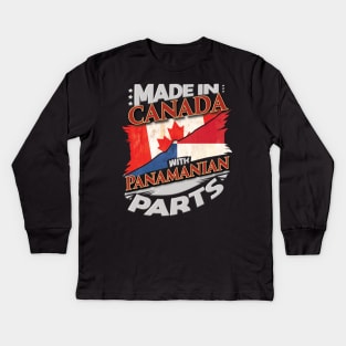 Made In Canada With Panamanian Parts - Gift for Panamanian From Panama Kids Long Sleeve T-Shirt